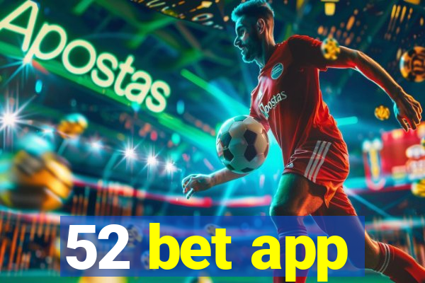 52 bet app